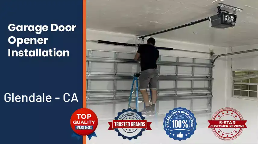Garage Door Opener Installation Glendale - CA 