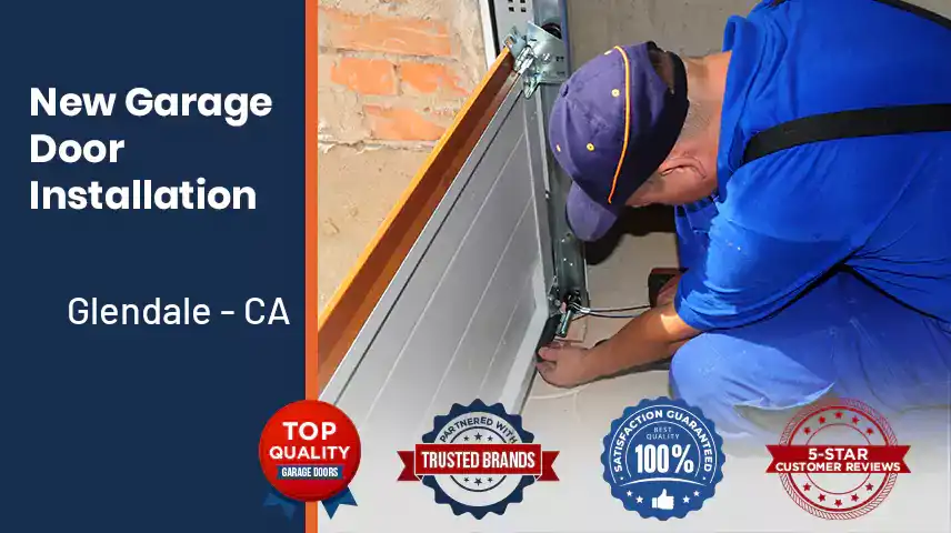 New Garage Door Installation Glendale - CA 