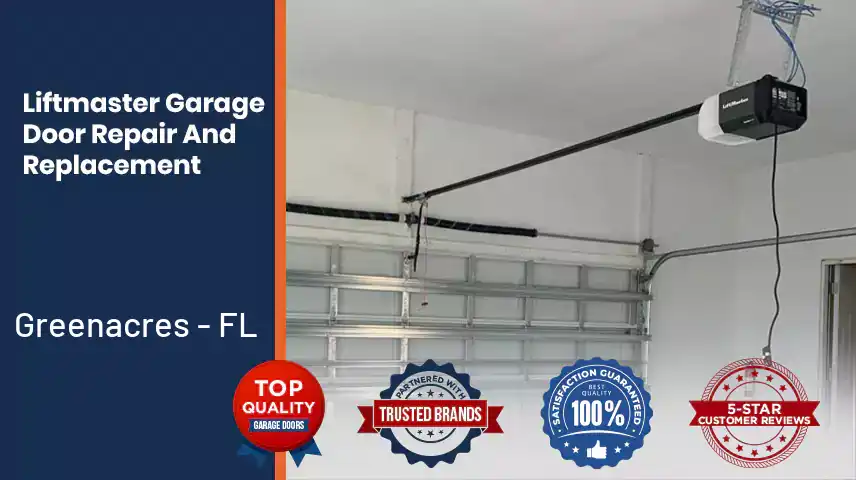 Liftmaster Garage Door Repair And Replacement Greenacres - FL 