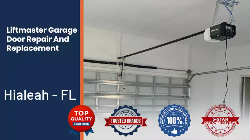 Liftmaster Garage Door Repair And Replacement Hialeah - FL 