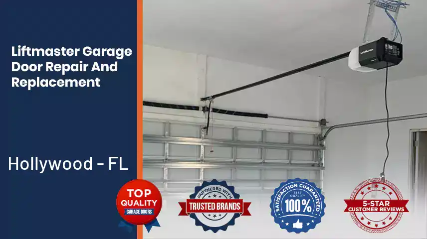 Liftmaster Garage Door Repair And Replacement Hollywood - FL 