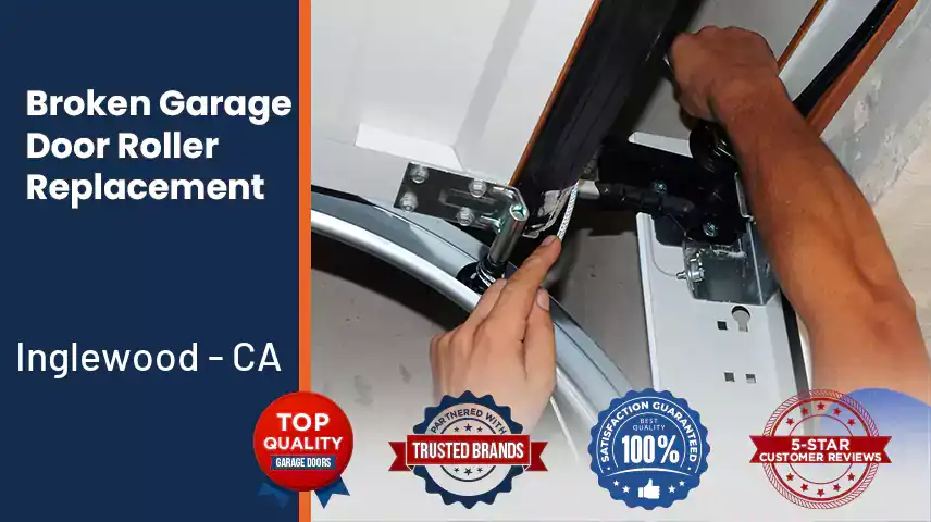 Broken Garage Door Roller Replacement Inglewood - CA 