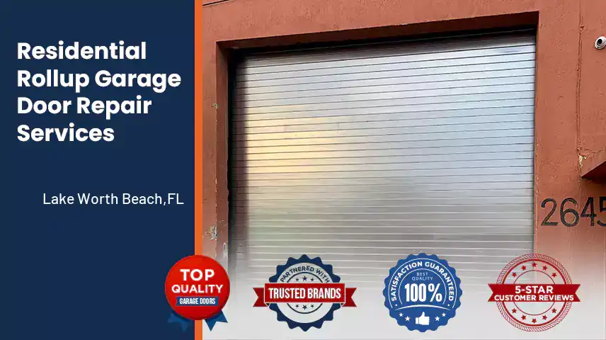 Residential Rollup Garage Door Repair Services Lake Worth Beach,FL 