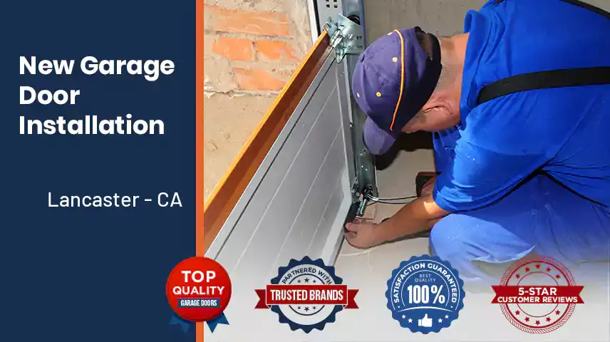 New Garage Door Installation Lancaster - CA 