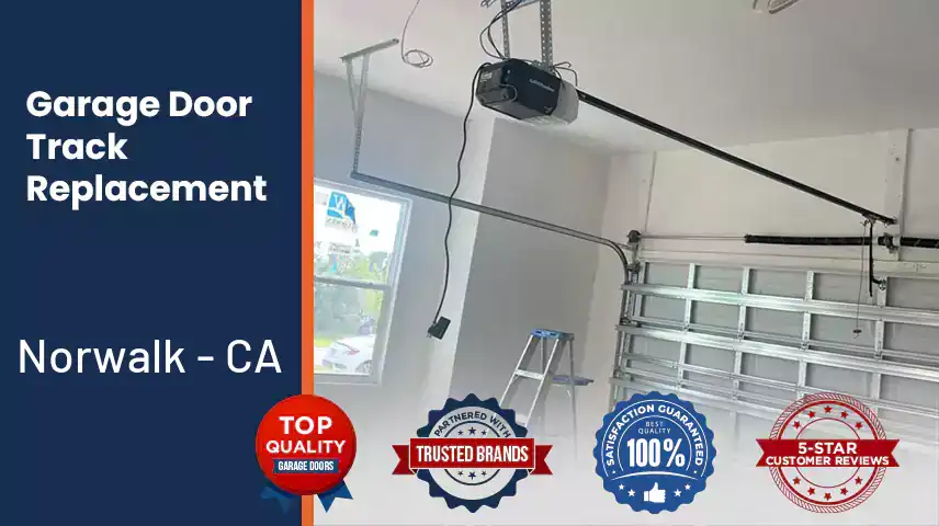 Garage Door Track Replacement Norwalk - CA 