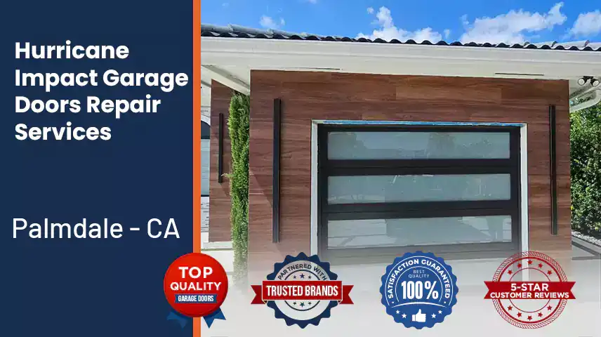 Hurricane Impact Garage Doors Palmdale - CA 