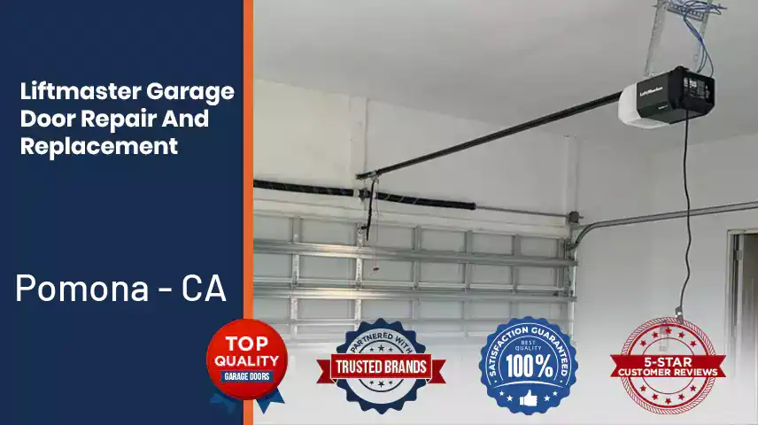 Liftmaster Garage Door Repair And Replacement Pomona - CA 
