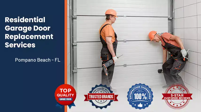 Residential Garage Door Replacement Services Pompano Beach - FL 