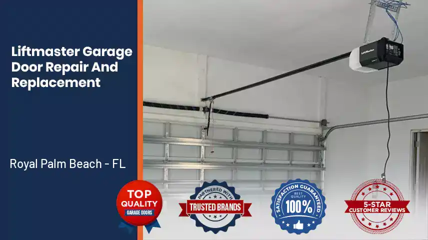 Liftmaster Garage Door Repair And Replacement Royal Palm Beach - FL 