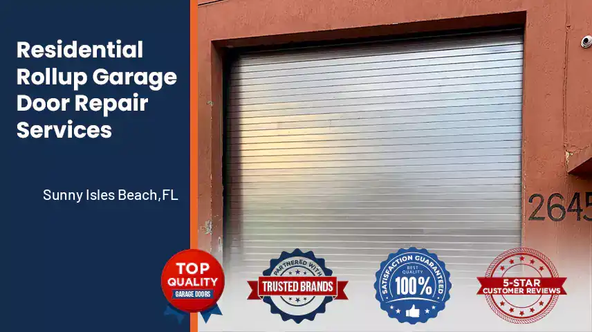 Residential Rollup Garage Door Repair Services Sunny Isles Beach,FL 
