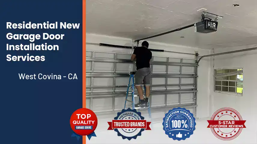 Residential New Garage Door Installation Services West Covina - CA 